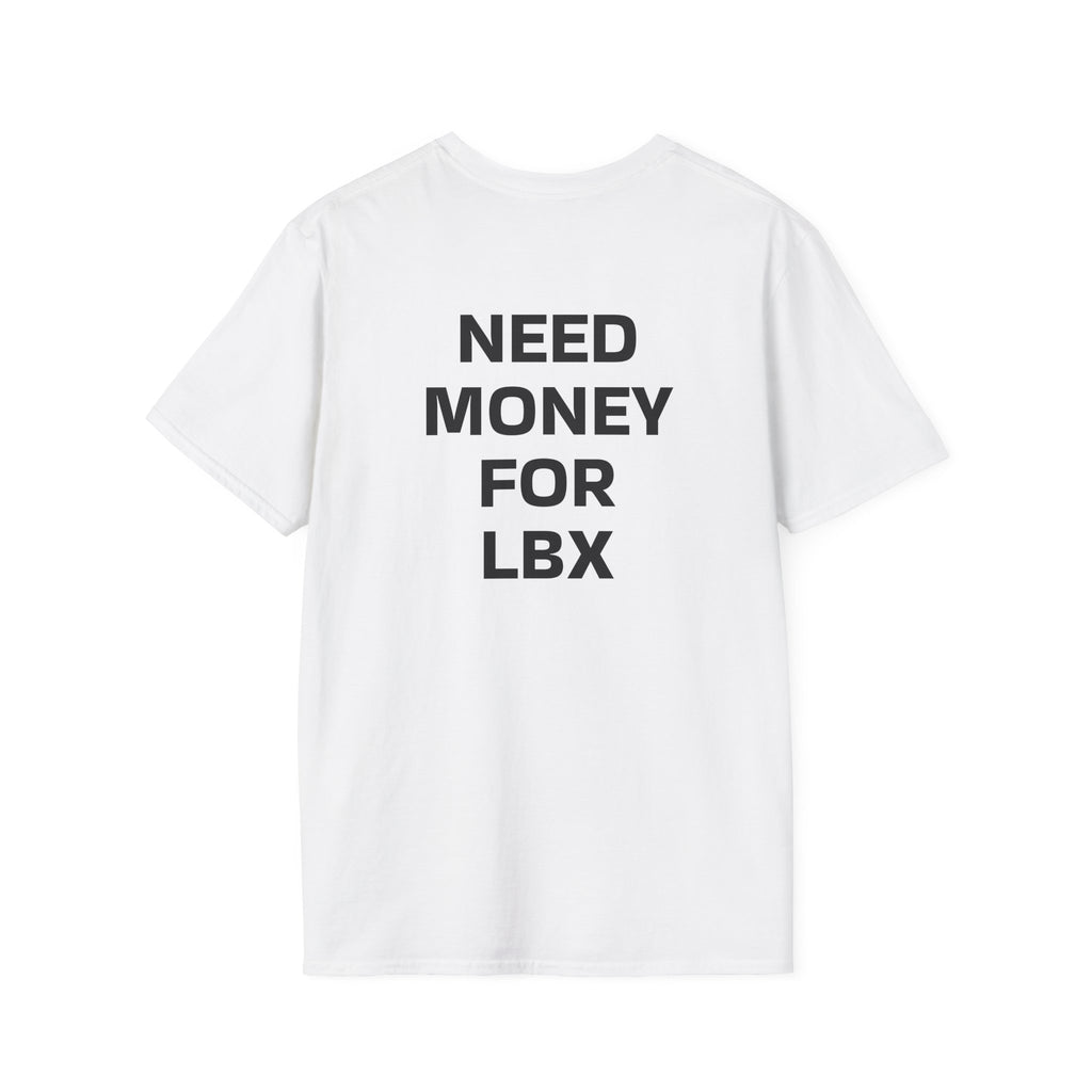 ADULT TEE - Need Money For LBX T-Shirt — Minimalist Back-Print Casual Tee