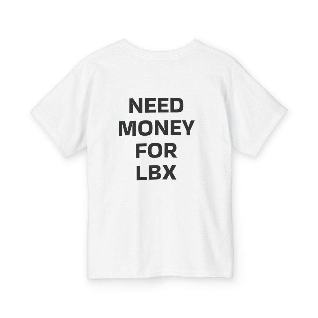 Youth Tee — "Need Money for LBX" Minimal Graphic Shirt