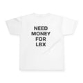 Youth Tee — "Need Money for LBX" Minimal Graphic Shirt